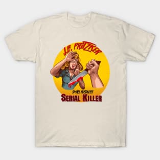 Pritzker Small Business Serial Killer T-Shirt